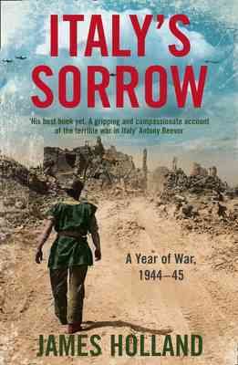 Bild des Verkufers fr Italy's Sorrow : A Year of War 1944-45 zum Verkauf von GreatBookPricesUK