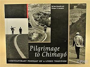 Immagine del venditore per Pilgrimage to Chimayo: Contemporary Portrait of a Living Tradition venduto da Post Horizon Booksellers