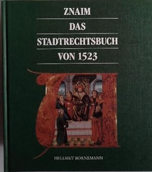 Bild des Verkufers fr Znaim : das Stadtrechtsbuch von 1523. [Sdmhrischer Landschaftsrat] zum Verkauf von Herr Klaus Dieter Boettcher