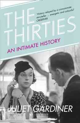 Seller image for Thirties : An Intimate History of Britain for sale by GreatBookPricesUK