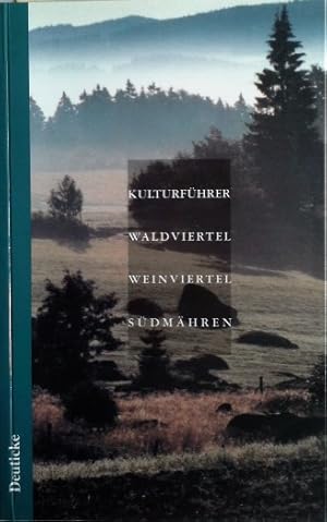 Bild des Verkufers fr Kulturfhrer Waldviertel, Weinviertel, Sdmhren. Antonn Bartonk . (Hrsg.) zum Verkauf von Herr Klaus Dieter Boettcher