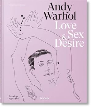 Bild des Verkufers fr Andy Warhol. Love, Sex, and Desire. Drawings 1950-1962 zum Verkauf von AHA-BUCH GmbH