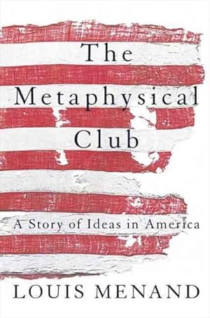 Seller image for Metaphysical Club : A Story of Ideas in America for sale by GreatBookPricesUK