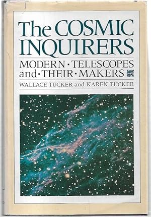 Seller image for The Cosmic Inquirers: Modern Telescopes and their Makers. for sale by City Basement Books
