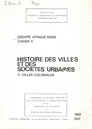 Histoire des villes et des societes urbaines. Volume 2. Villes coloniales