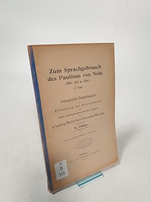 Bild des Verkufers fr Zum Sprachgebrauch des Paulinus von Nola. (353 - 431 n.Chr.) I.Teil. zum Verkauf von Antiquariat Bookfarm