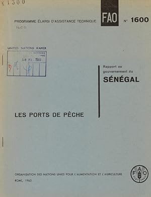 Les ports de pêche. Rapport au gouvernement du Sénégal