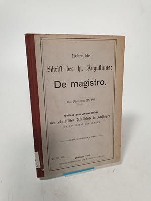 Bild des Verkufers fr Ueber die Schrift des hl. Augustinus De magi-stro. . zum Verkauf von Antiquariat Bookfarm