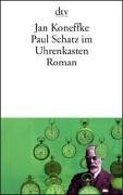 Image du vendeur pour Paul Schatz im Uhrenkasten: Roman (dtv Fortsetzungsnummer 10, Band 13033) mis en vente par Gabis Bcherlager