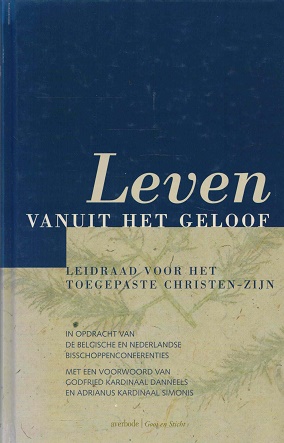 Leven vanuit het geloof. Leidraad voor het toegepaste Christen-zijn