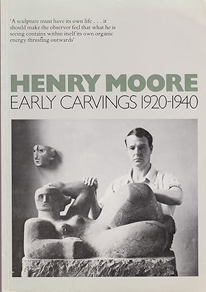 Image du vendeur pour Henry Moore - Early Carvings 1920-1940 mis en vente par timkcbooks (Member of Booksellers Association)