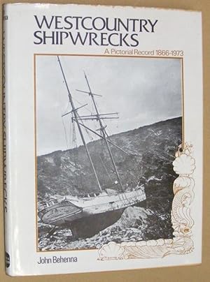 Seller image for Westcountry Shipwrecks: a pictorial record 1866-1973 for sale by Nigel Smith Books