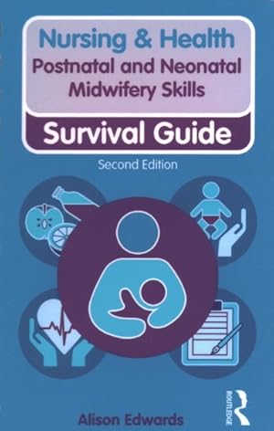 Imagen del vendedor de Postnatal and Neonatal Midwifery Skills : Survival Guide a la venta por GreatBookPrices