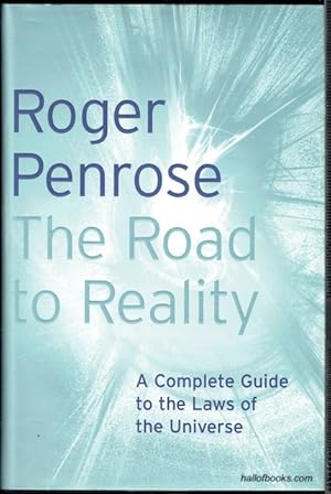 The Road To Reality: A Complete Guide To The Laws Of The Universe