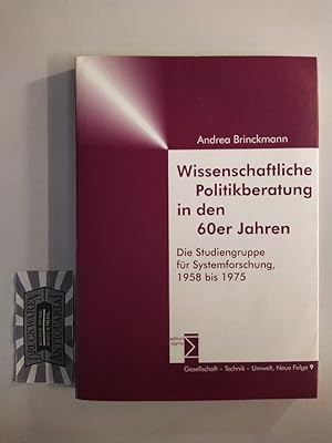 Wissenschaftliche Politikberatung in den 60er Jahren. Die Studiengruppe für Systemforschung, 1958...