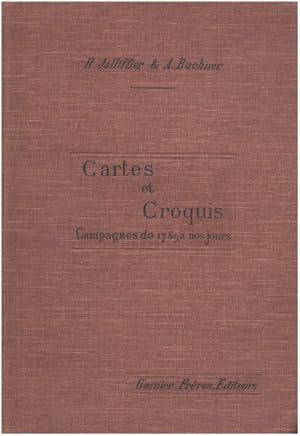 Seller image for Cartes et croquis / campagnes de 1789  nos jours avec sommaires explicatifs for sale by librairie philippe arnaiz