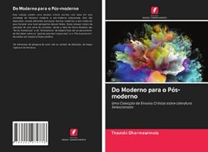 Seller image for Do Moderno para o Ps-moderno : Uma Coleco de Ensaios Crticos sobre Literatura Seleccionada for sale by AHA-BUCH GmbH