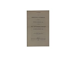 A Letter on the Shipping Interest, Addressed to Thomas Fishburn, Esq., In Answer to Mr. Moorsom's...