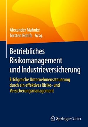Imagen del vendedor de Betriebliches Risikomanagement und Industrieversicherung a la venta por BuchWeltWeit Ludwig Meier e.K.