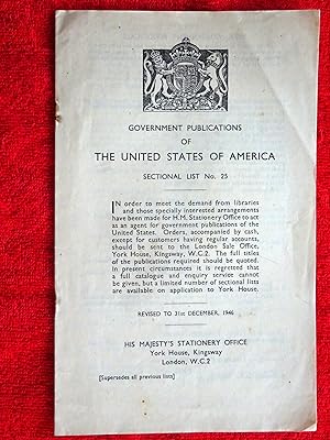 Imagen del vendedor de Government Publications of The United Sates of America, Sectional List No 25, Revised to 31st December 1946. a la venta por Tony Hutchinson