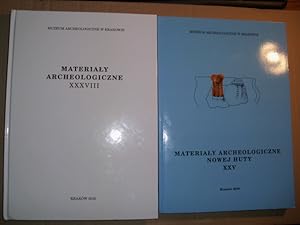 MATERIALY ARCHEOLOGICZNE XXXVIII [ISSN: 0075-7039] + Beilage: MATERIALY ARCHEOLOGICZNE NOWEJ HUTY...