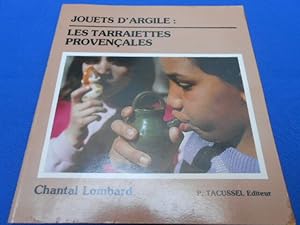 JOUETS D'ARGILE: Les Tarraiettes Provençales