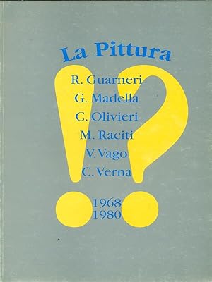 Image du vendeur pour La pittura!? Tra invenzione e interrogazione mis en vente par Librodifaccia