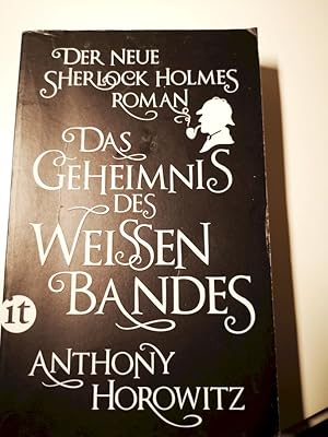 Image du vendeur pour Das Geheimnis des weien Bandes : ein Sherlock-Holmes-Roman. Anthony Horowitz. Aus dem Engl. von Lutz-W. Wolff. Conan Doyle Estate Ltd. / Insel-Taschenbuch ; 4215 mis en vente par Antiquariat-Fischer - Preise inkl. MWST