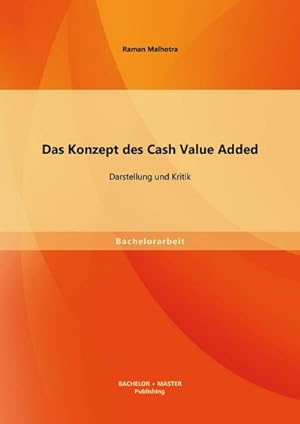 Image du vendeur pour Das Konzept des Cash Value Added: Darstellung und Kritik mis en vente par BuchWeltWeit Ludwig Meier e.K.