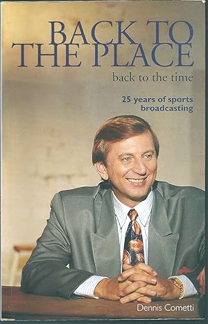 Seller image for Back to the Place, Back to the Time: 25 years of Sports Broadcasting for sale by Taipan Books