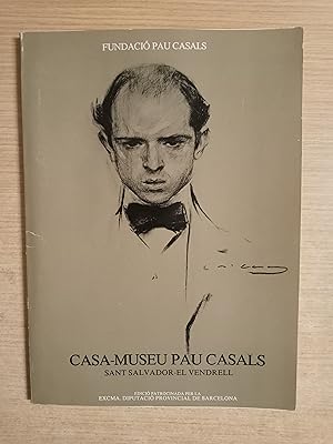 Seller image for CASA MUSEU PAU CASALS - Sant Salvador - El Vendrell - CATALEG IL-LUSTRAT DE LES SALES I DEPENDENCIES DE LA CASA MUSEU for sale by Gibbon Libreria