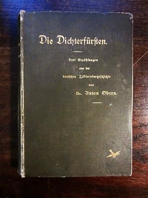 Bild des Verkufers fr Die Dichterfrsten. Drei Erzhlungen aus der deutschen Literaturgeschichte zum Verkauf von Rudi Euchler Buchhandlung & Antiquariat