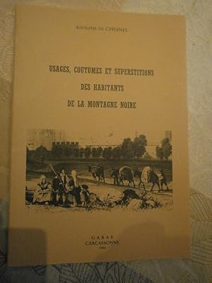 Usages coutumes & superstitions des habitants de la Montagne Noire.