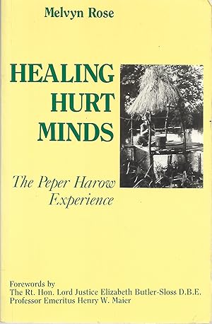 Healing Hurt Minds: Peper Harow Experience