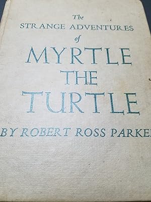 Seller image for Strange Adventures of Myrtle Turtle for sale by Fantastic Book Discoveries