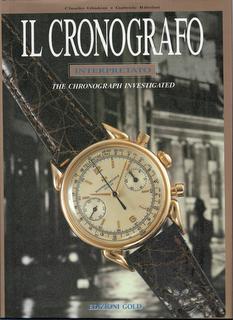 Il Cronografo Interpretato - The Chronograph Investigated [Text in Italian and English]