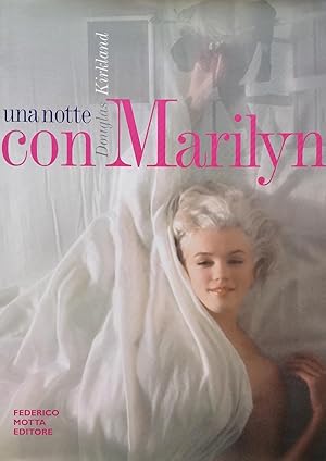 Immagine del venditore per Douglas Kirkland. Una notte con Marilyn venduto da Studio Bibliografico Marini