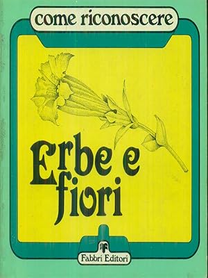 Image du vendeur pour Erbe e fiori mis en vente par Librodifaccia