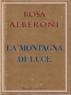 Bild des Verkufers fr La montagna di luce. zum Verkauf von Librodifaccia