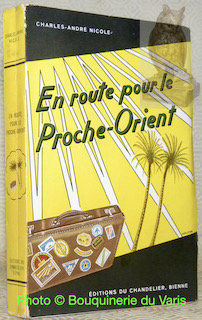 Seller image for En route pour le Proche-Orient. Avec des photographies de Jean Schoepflin. for sale by Bouquinerie du Varis