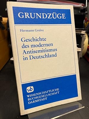 Bild des Verkufers fr Geschichte des modernen Antisemitismus in Deutschland. (= Grundzge Band 53): zum Verkauf von Altstadt-Antiquariat Nowicki-Hecht UG