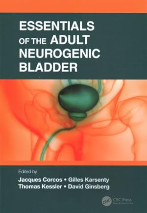 Image du vendeur pour Essentials of the Adult Neurogenic Bladder mis en vente par GreatBookPrices