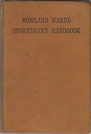 Seller image for ROWLAND WARD'S SPORTSMAN'S HANDBOOK TO COLLECTING AND PRESERVING TROPHIES AND SPECIMENS. Edited by J.B. Burlace. 11th edition 1923. for sale by Coch-y-Bonddu Books Ltd