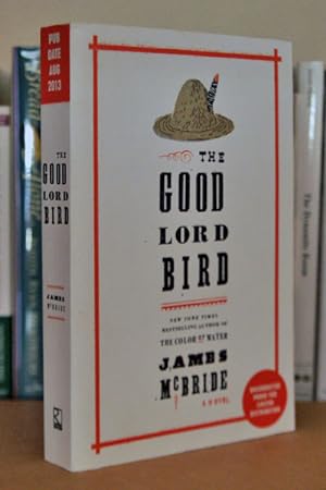 The Good Lord Bird: ***ADVANCE READER'S COPY***