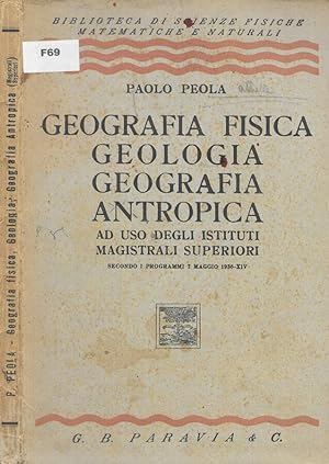 Immagine del venditore per Geografia Fisica Geologia Geografia Antropica ad uso degli istituti magistrali superiori venduto da Biblioteca di Babele