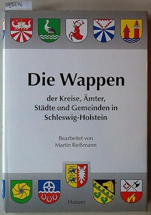 Bild des Verkufers fr Die Wappen der Kreise, mter, Stdte und Gemeinden in Schleswig-Holstein. [= Verffentlichungen d. Schleswig-Holsteinischen Landesarchivs, 49] Unter Mitwirkung v. Uta He, . zum Verkauf von Antiquariat hinter der Stadtmauer