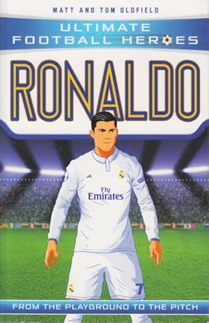 Ronaldo - From the Playground to the Pitch (Ultimage Football Heroes).