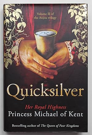 Quicksilver: A Novel (Anjou Trilogy 3) - signed copy