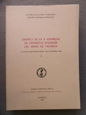 CRÓNICA DE LA X ASAMBLEA DE CRONISTAS OFICIALES DEL REINO DE VALENCIA.