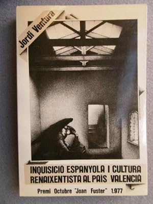 INQUISICIÓ ESPANYOLA I CULTURA RENAIXENTISTA AL PAÍS VALENCIÀ.